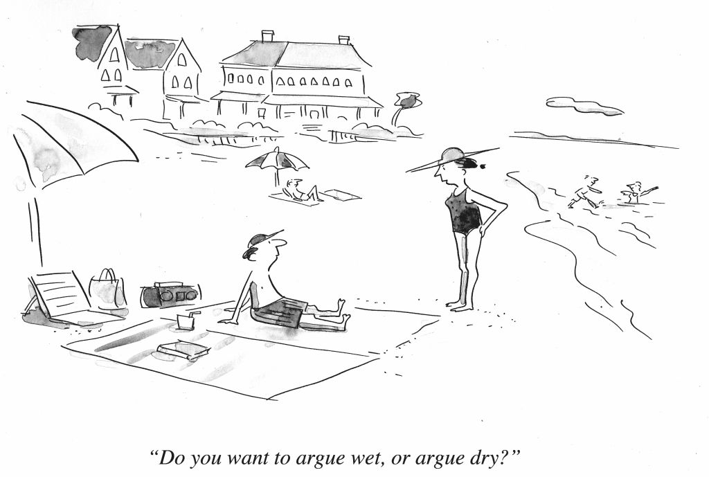 argue wet or dry copy - Liza Donnelly